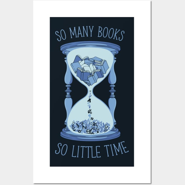 So Many Books, So Little Time by Tobe Fonseca Wall Art by Tobe_Fonseca